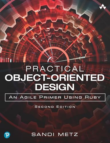 Practical Object-Oriented Design in Ruby by Sandi Metz